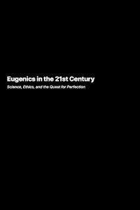 Cover image for Eugenics in the 21st Century