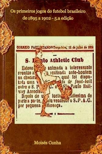 Cover image for Os Primeiros Jogos Do Futebol Brasileiro