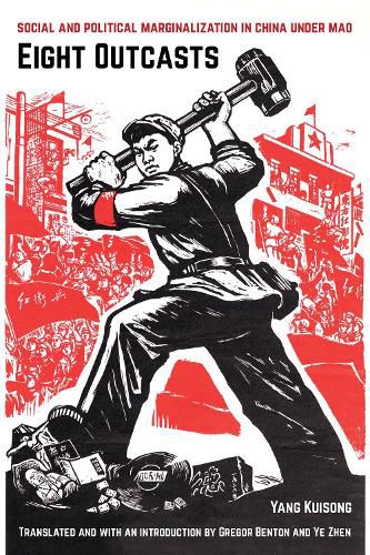 Cover image for Eight Outcasts: Social and Political Marginalization in China under Mao