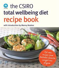 Cover image for The CSIRO Total Wellbeing Diet Recipe Book