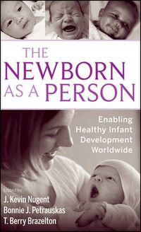 Cover image for The Newborn as a Person: Enabling Healthy Infant Development Worldwide