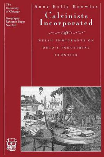 Cover image for Calvinists Incorporated: Welsh Immigrants on Ohio's Industrial Frontier