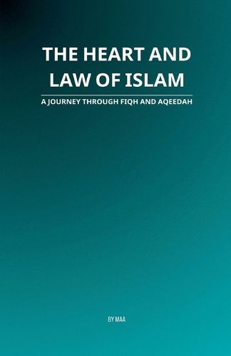 Cover image for The Heart and Law of Islam