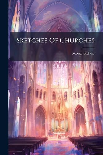 Cover image for Sketches Of Churches