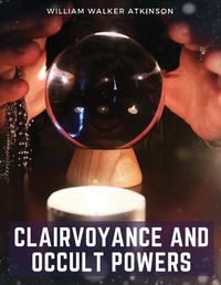 Cover image for Clairvoyance and Occult Powers