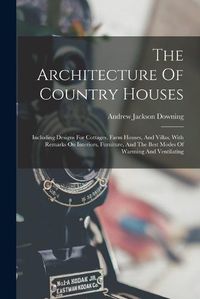 Cover image for The Architecture Of Country Houses