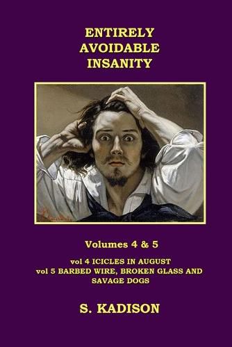 Cover image for Entirely Avoidable Insanity Vol 4 & 5