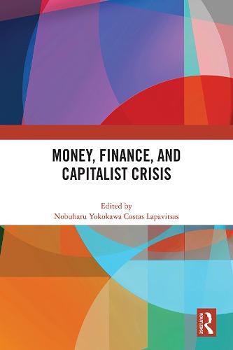 Cover image for Money, Finance, and Capitalist Crisis