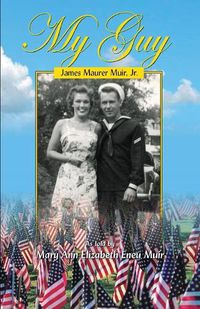 Cover image for My Guy: James Maurer Muir. Jr.