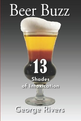 Cover image for Beer Buzz: 13 Shades of Intoxication