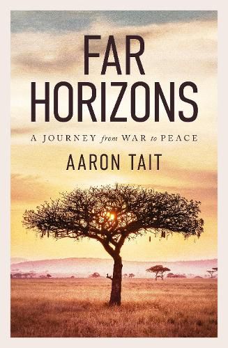 Cover image for Far Horizons: A Journey from War to Peace