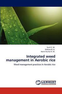 Cover image for Integrated Weed Management in Aerobic Rice