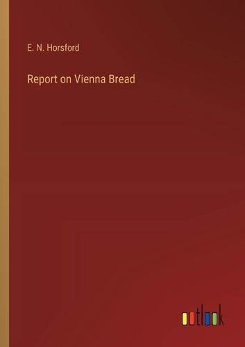 Cover image for Report on Vienna Bread