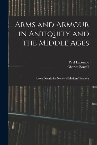 Arms and Armour in Antiquity and the Middle Ages