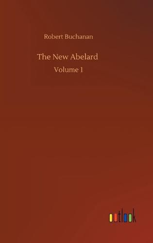 The New Abelard: Volume 1