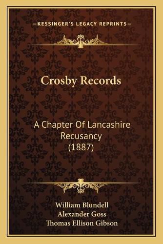 Crosby Records: A Chapter of Lancashire Recusancy (1887)