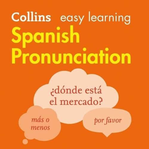 Collins Easy Learning Spanish -- Spanish Pronunciation:: How to Speak Accurate Spanish