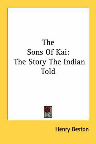 The Sons of Kai: The Story the Indian Told