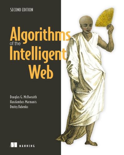 Cover image for Algorithms of the Intelligent Web, Second Edition