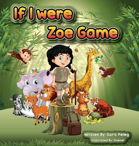 Cover image for Zoe's Game If I Were: Imagination is the door to possibilities. It is where creativity, ingenuity, and thinking outside the box begin for child development.