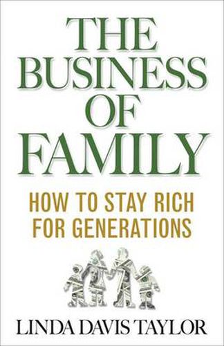 Cover image for The Business of Family: How to Stay Rich for Generations