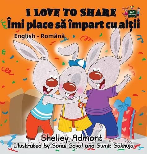 I Love to Share: English Romanian Bilingual Edition