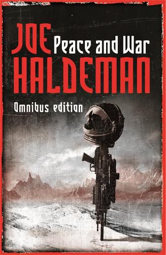 Cover image for Peace And War: The Omnibus Edition/Forever Peace, Forever Free, Forever War