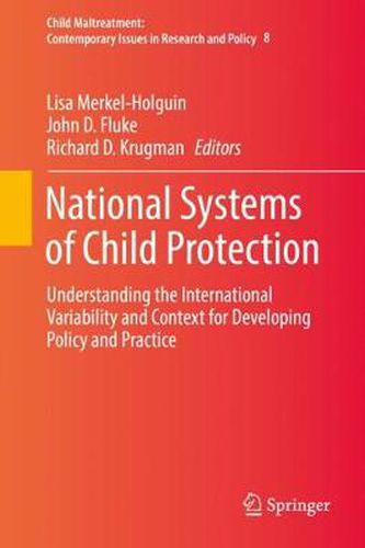 Cover image for National Systems of Child Protection: Understanding the International Variability and Context for Developing Policy and Practice