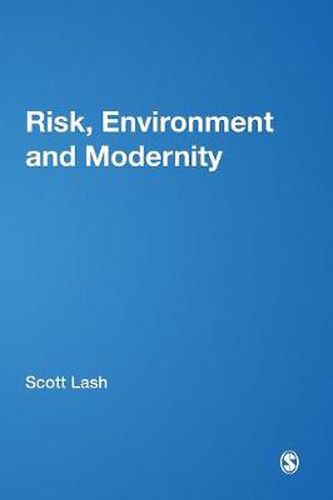 Risk, Environment and Modernity: Towards a New Ecology