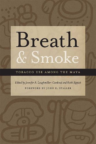 Cover image for Breath and Smoke: Tobacco Use among the Maya