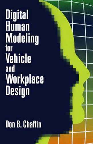 Cover image for Digital Human Modeling for Vehicle and Workplace Design