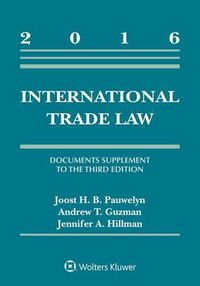 Cover image for International Trade Law: Documents Supplement to the Third Edition, 2016