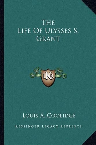 Cover image for The Life of Ulysses S. Grant