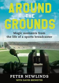 Cover image for Around the Grounds: Magic Moments From The Life Of A Sports Broadcaster