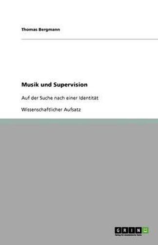 Cover image for Musik und Supervision: Auf der Suche nach einer Identitat