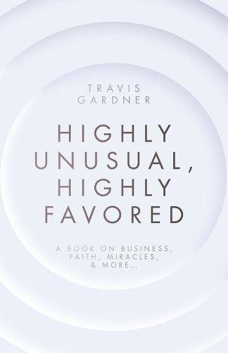 Cover image for Highly Unusual, Highly Favored