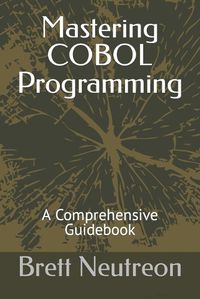 Cover image for Mastering COBOL Programming