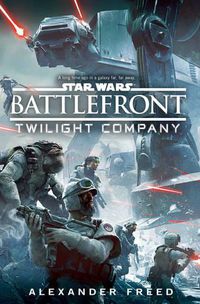 Cover image for Star Wars: Battlefront: Twilight Company