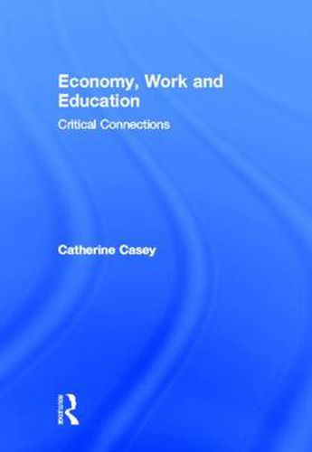 Economy, Work, and Education: Critical Connections