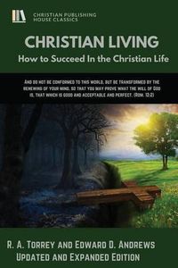 Cover image for Christian Living: How to Succeed in the Christian Life