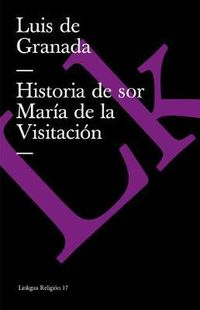 Cover image for Historia de Sor Maria de la Visitacion