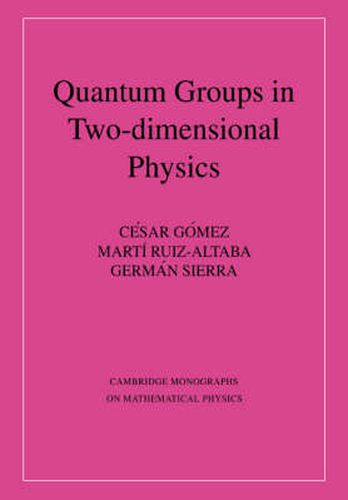 Cover image for Quantum Groups in Two-Dimensional Physics