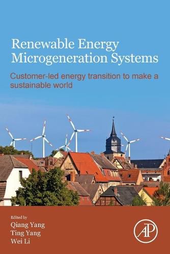 Cover image for Renewable Energy Microgeneration Systems: Customer-led energy transition to make a sustainable world