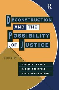 Cover image for Deconstruction and the Possibility of Justice