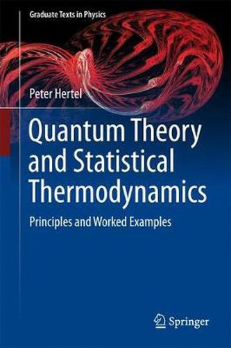 Cover image for Quantum Theory and Statistical Thermodynamics: Principles and Worked Examples