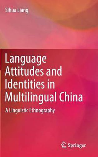Cover image for Language Attitudes and Identities in Multilingual China: A Linguistic Ethnography
