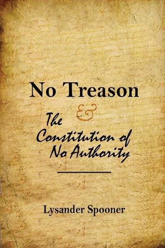 No Treason: The Constitution of No Authority