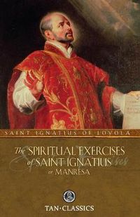 Cover image for The Spiritual Exercises of Saint Ignatius or Manresa