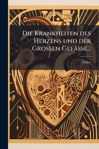 Cover image for Die Krankheiten des Herzens und der Grossen Gefaesse...