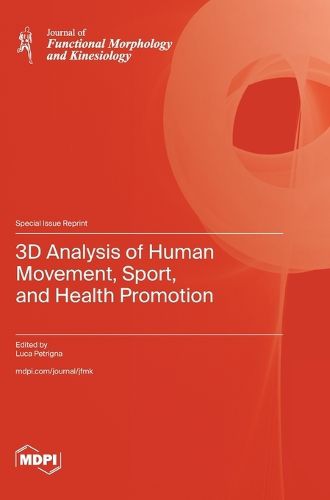 Cover image for 3D Analysis of Human Movement, Sport, and Health Promotion